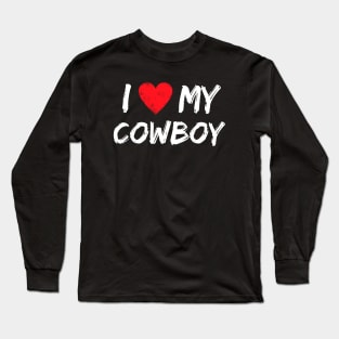 I Love My Cowboy Long Sleeve T-Shirt